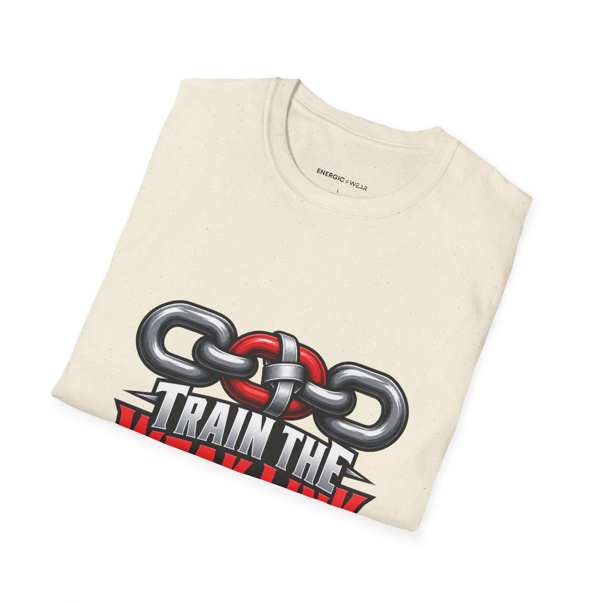Graphic fitness T-shirt featuring the "Train the Weak Link With Respect" design.