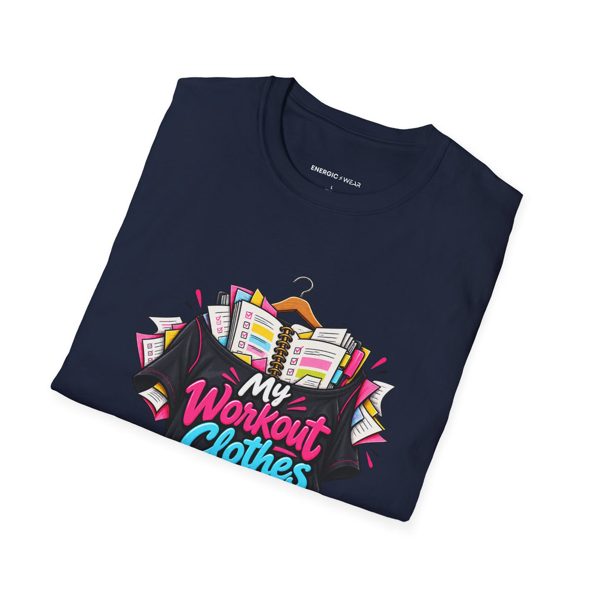 Graphic fitness T-shirt featuring the "My Workout Clothes Have More Plans Than I Do" design.