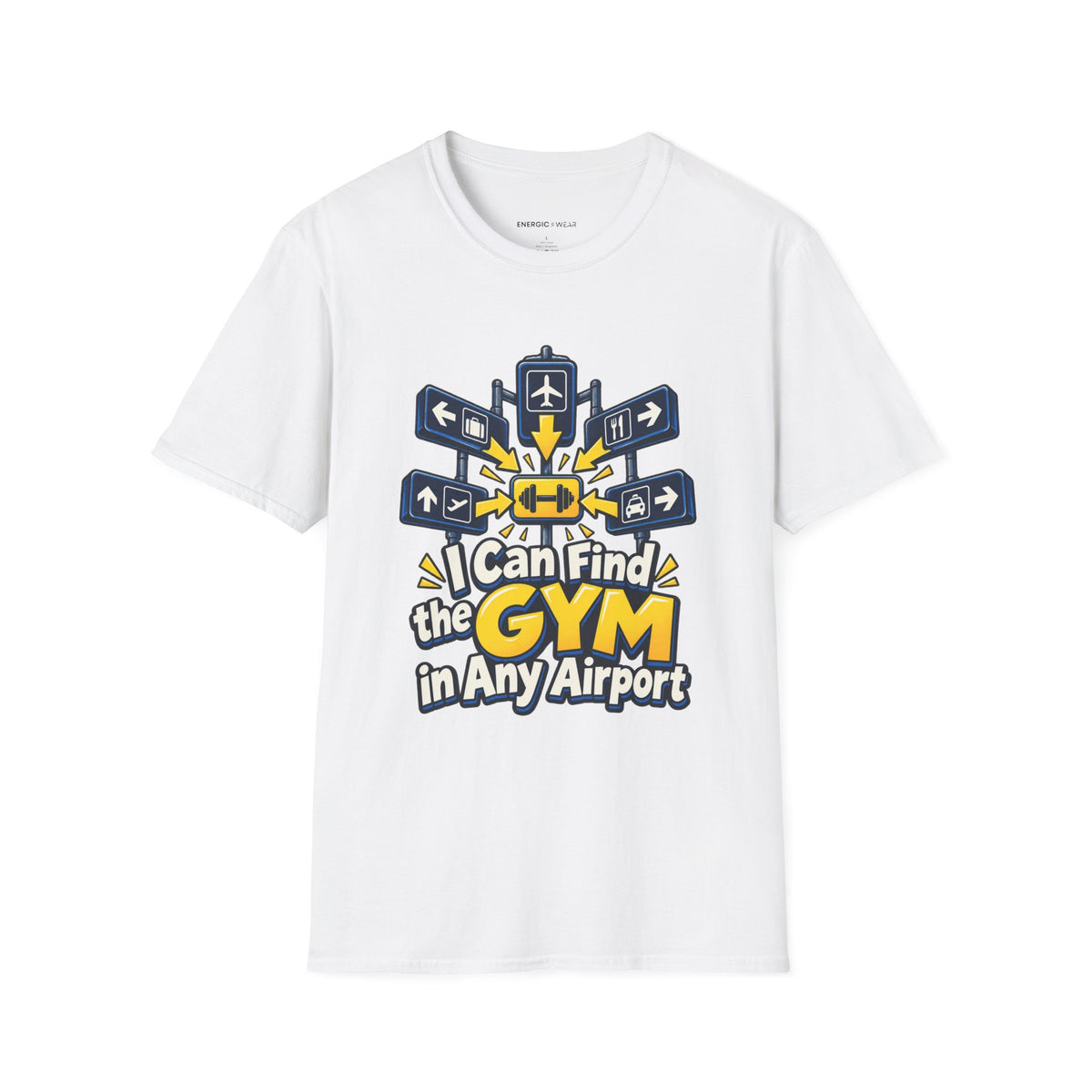 Graphic fitness T-shirt featuring the "I Can Find the Gym in Any Airport" design.