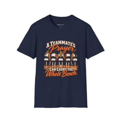 A Teammates Prayer Can Carry the Whole Bench T-Shirt