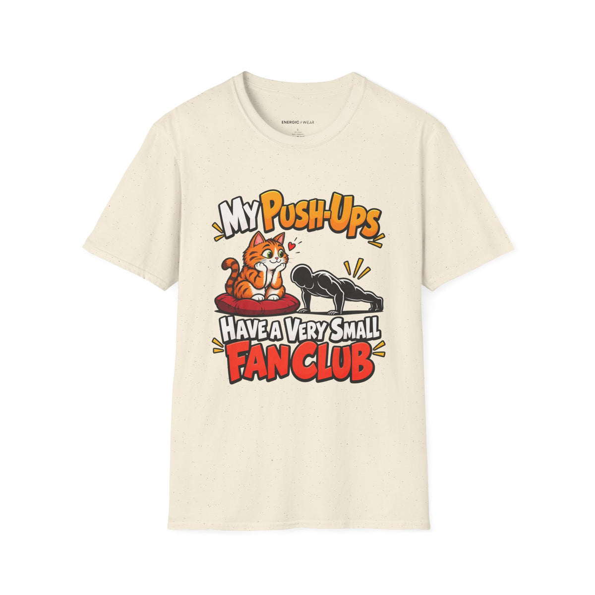 Graphic fitness T-shirt featuring the "My Push-Ups Have a Very Small Fan Club" design.