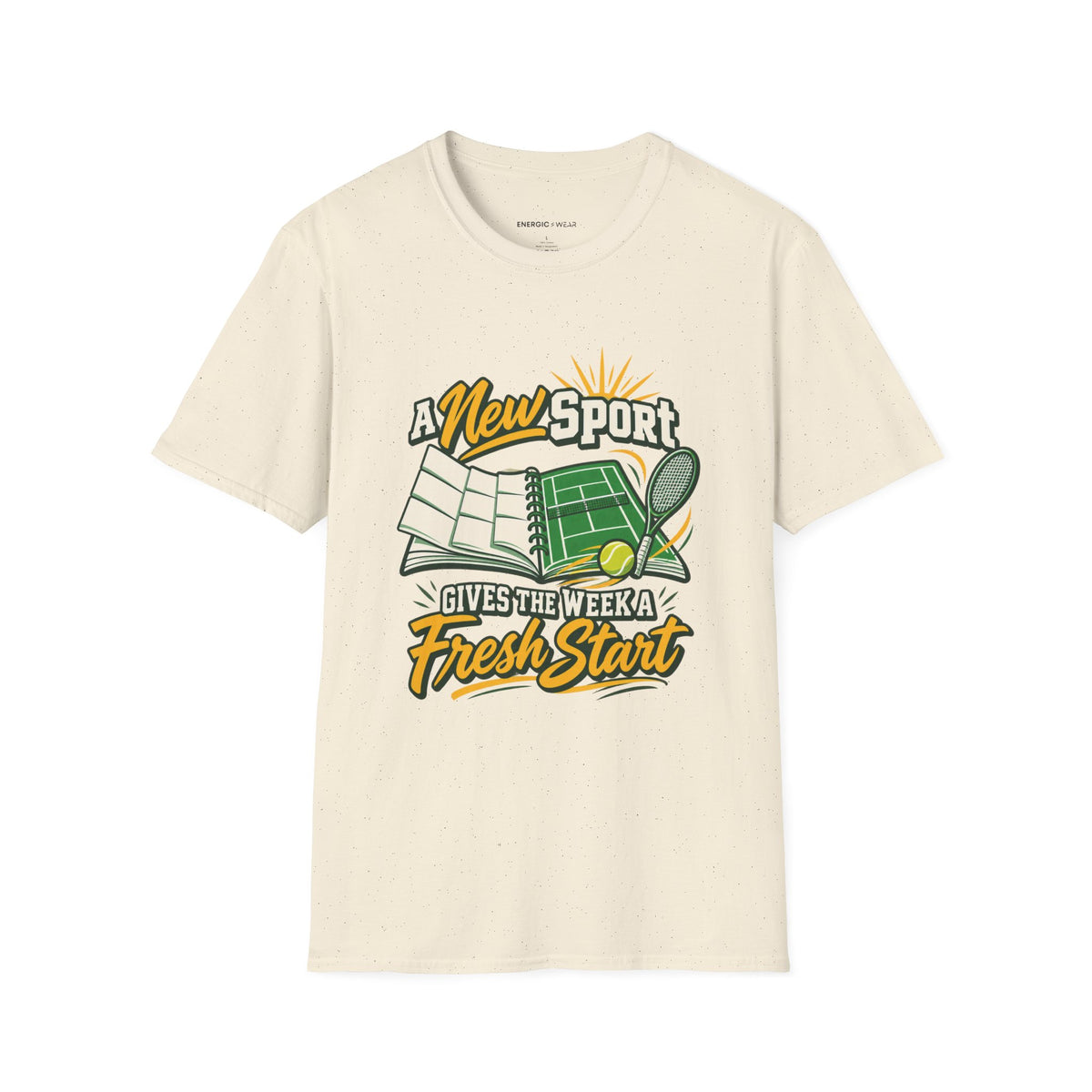 A New Sport Gives the Week a Fresh Start T-Shirt