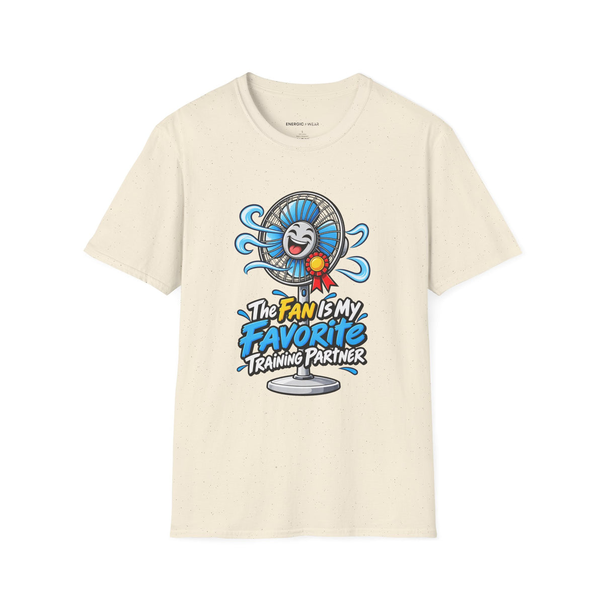 Graphic fitness T-shirt featuring the "The Fan Is My Favorite Training Partner" design.