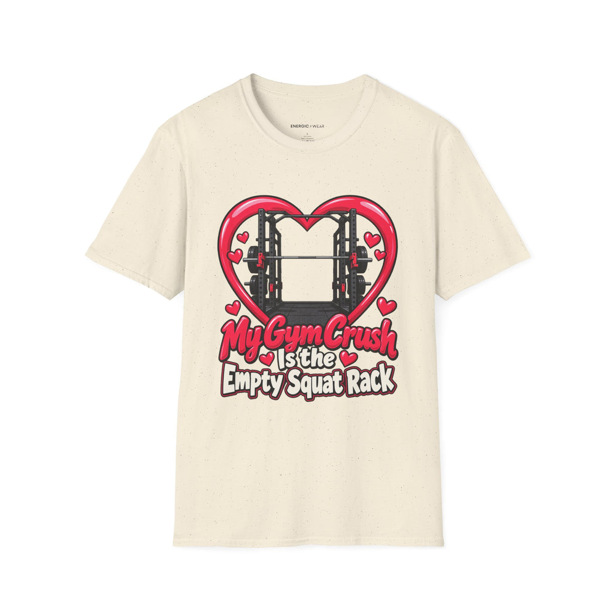 Graphic fitness T-shirt featuring the "My Gym Crush Is the Empty Squat Rack" design.