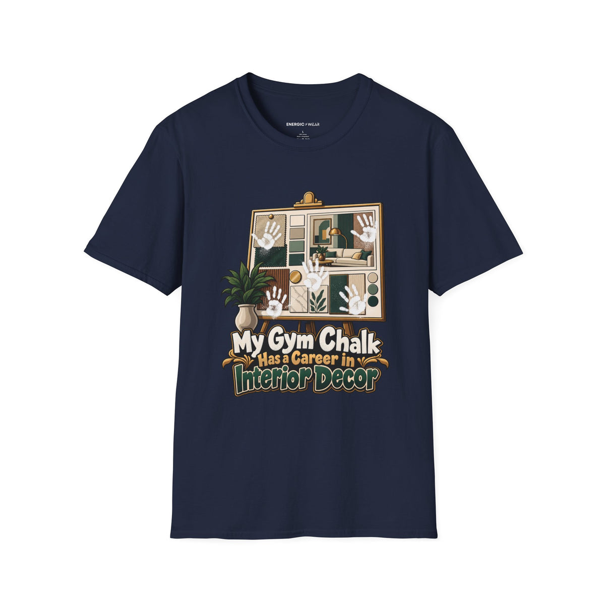 Graphic fitness T-shirt featuring the "My Gym Chalk Has a Career in Interior Decor" design.