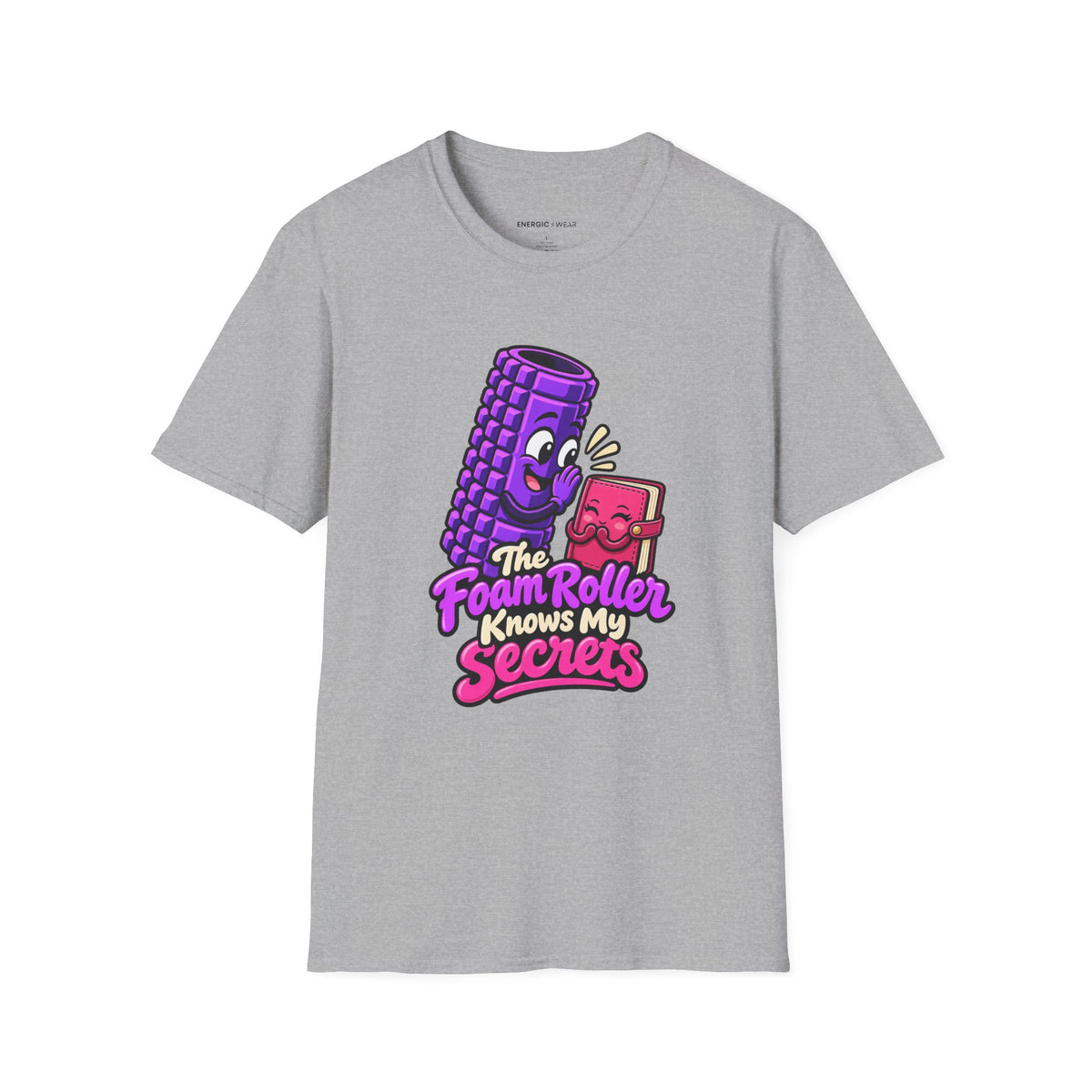 Graphic fitness T-shirt featuring the "The Foam Roller Knows My Secrets" design.