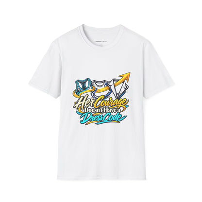 Graphic fitness T-shirt featuring the "Her Courage Doesn t Have a Dress Code" design.