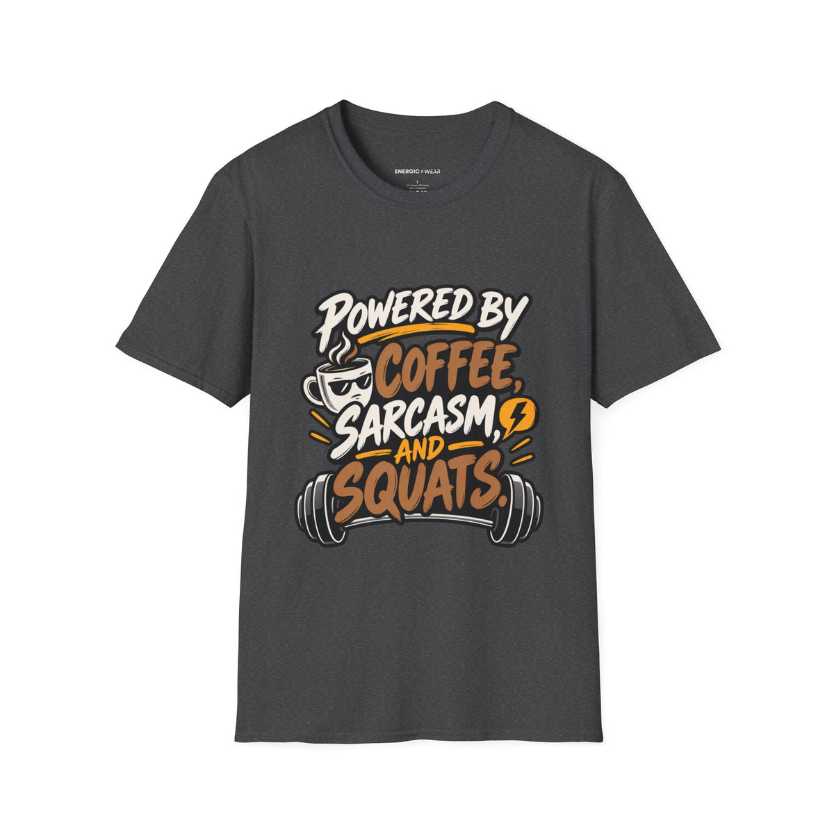 Graphic fitness T-shirt featuring the "Powered by Coffee, Sarcasm and Squats" design.