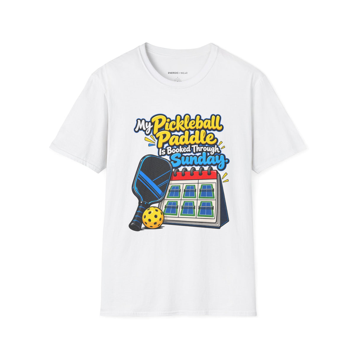 My Pickleball Paddle Is Booked Through Sunday T-Shirt