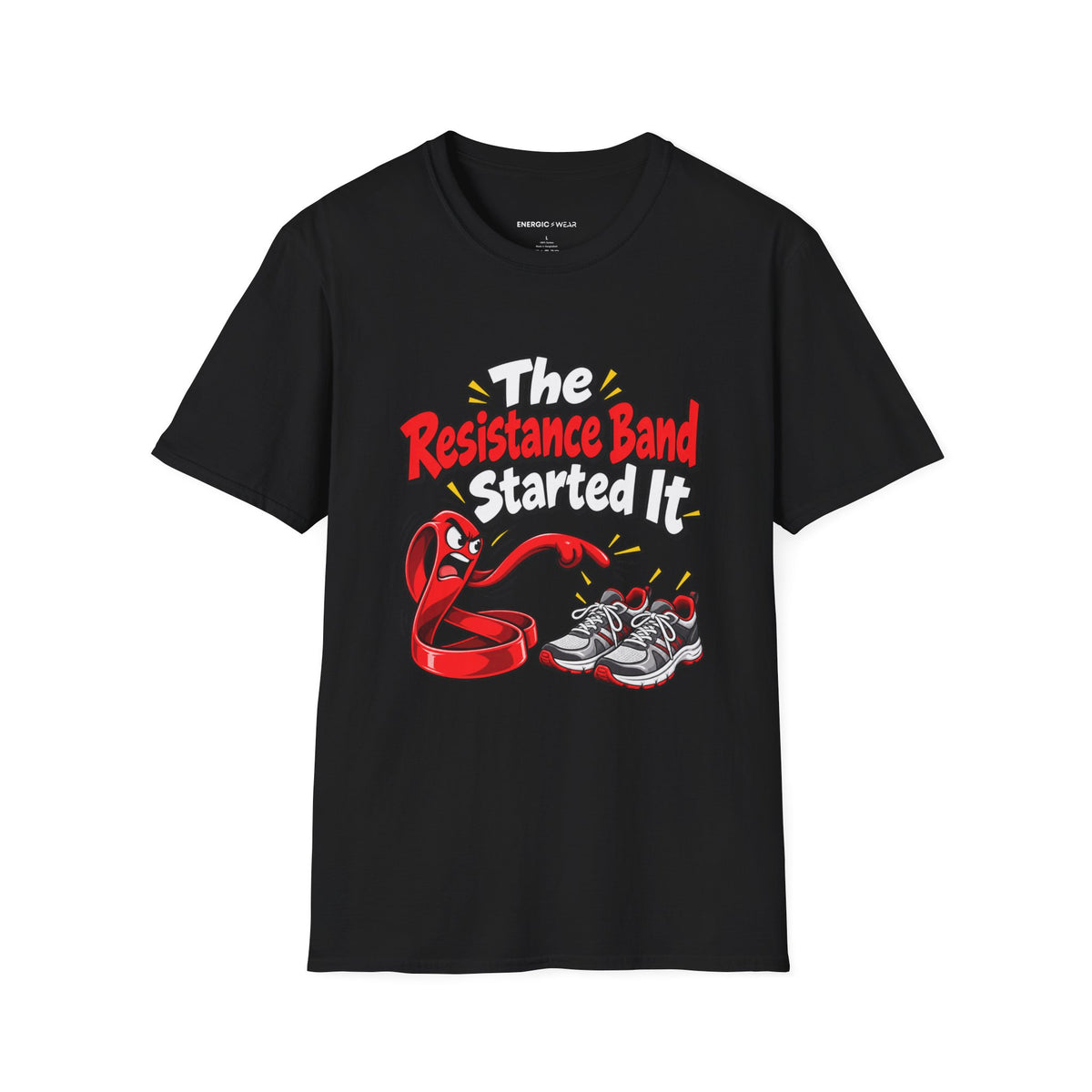 Graphic fitness T-shirt featuring the "The Resistance Band Started It" design.