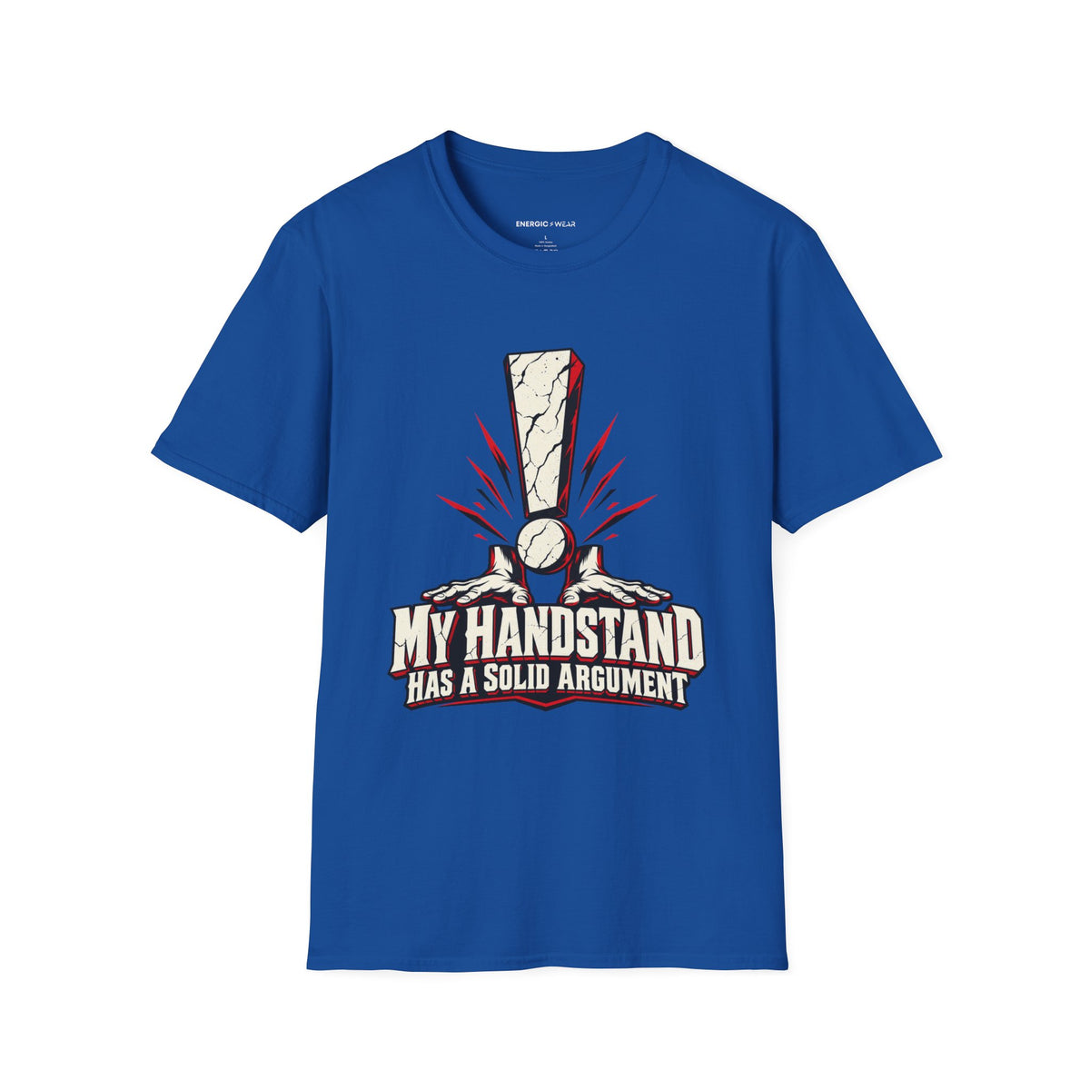 Graphic fitness T-shirt featuring the "My Handstand Has a Solid Argument" design.