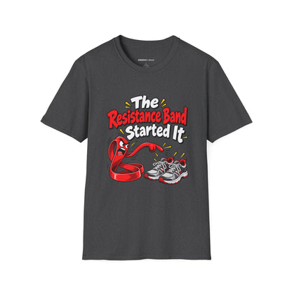 Graphic fitness T-shirt featuring the "The Resistance Band Started It" design.