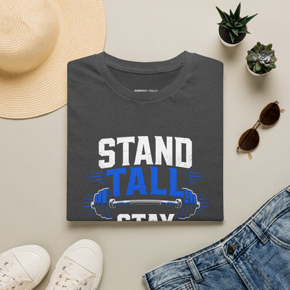 Stand Tall, Stay Strong T-Shirt