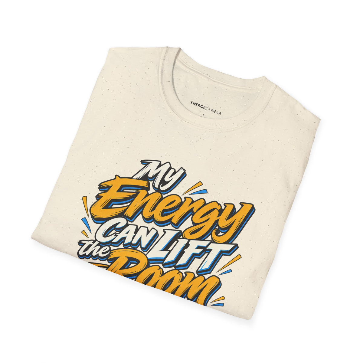 Graphic fitness T-shirt featuring the "My Energy Can Lift the Room" design.