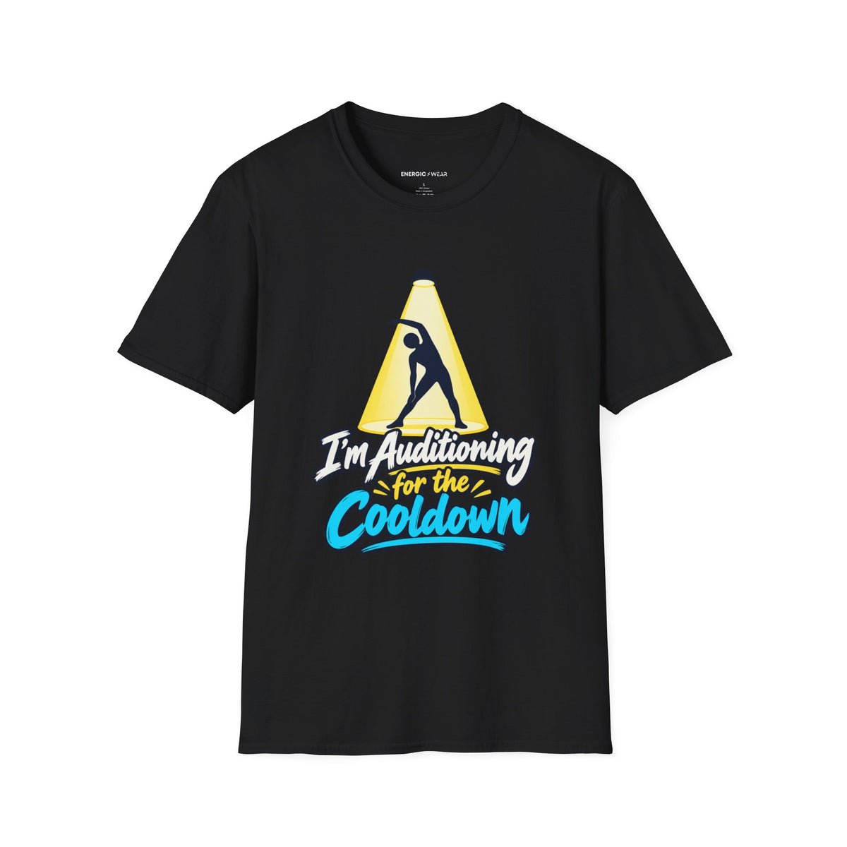 Graphic fitness T-shirt featuring the "I'm Auditioning for the Cooldown" design.