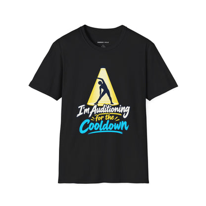 Graphic fitness T-shirt featuring the "I'm Auditioning for the Cooldown" design.