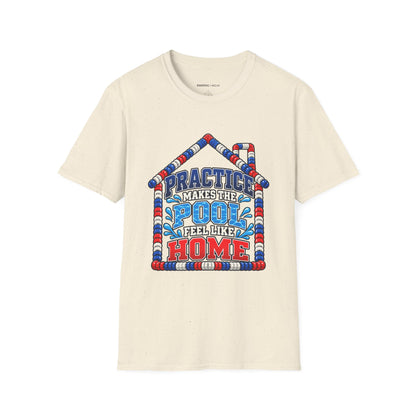 Graphic fitness T-shirt featuring the "Practice Makes the Pool Feel Like Home" design.