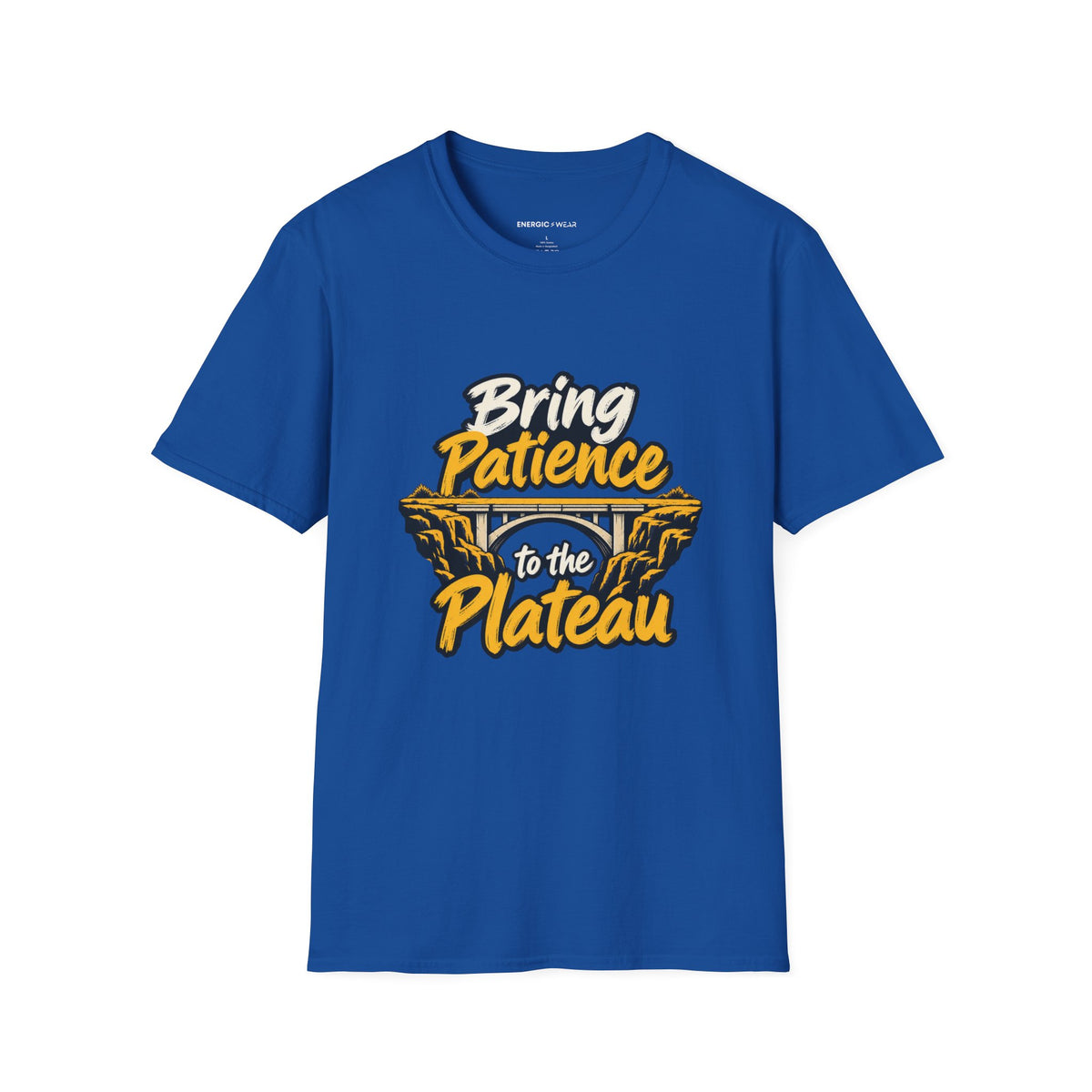 Graphic fitness T-shirt featuring the "Bring Patience to the Plateau" design.