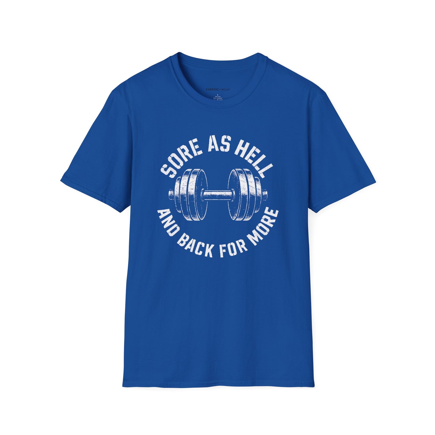 Sore As Hell And Back For More - Fitness Motivational Tee