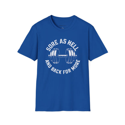 Sore As Hell And Back For More - Fitness Motivational Tee
