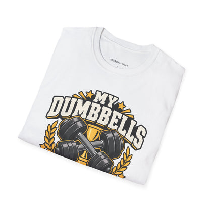 Graphic fitness T-shirt featuring the "My Dumbbells Are Just Heavy Participation Trophies" design.