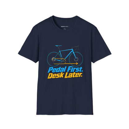 Pedal First Desk Later T-Shirt