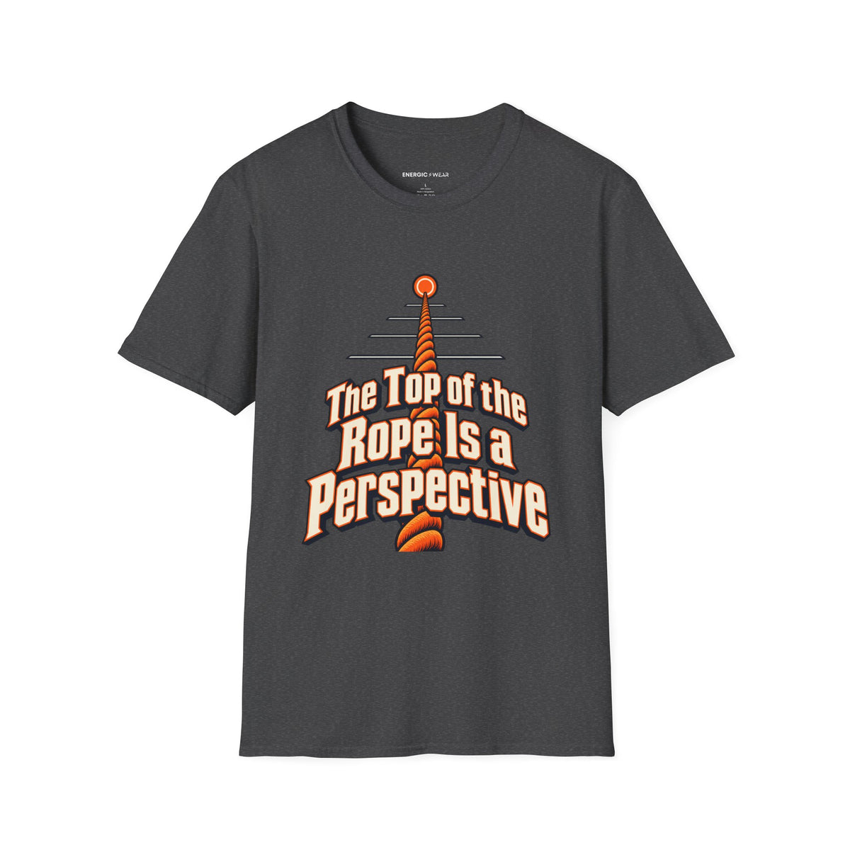 Graphic fitness T-shirt featuring the "The Top of the Rope Is a Perspective" design.