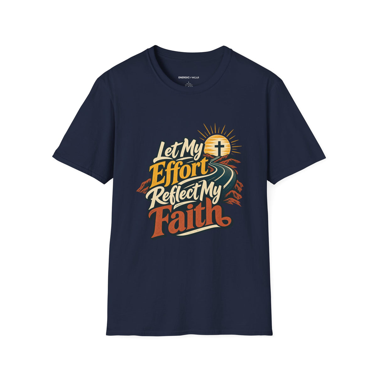 Graphic fitness T-shirt featuring the "Let My Effort Reflect My Faith" design.
