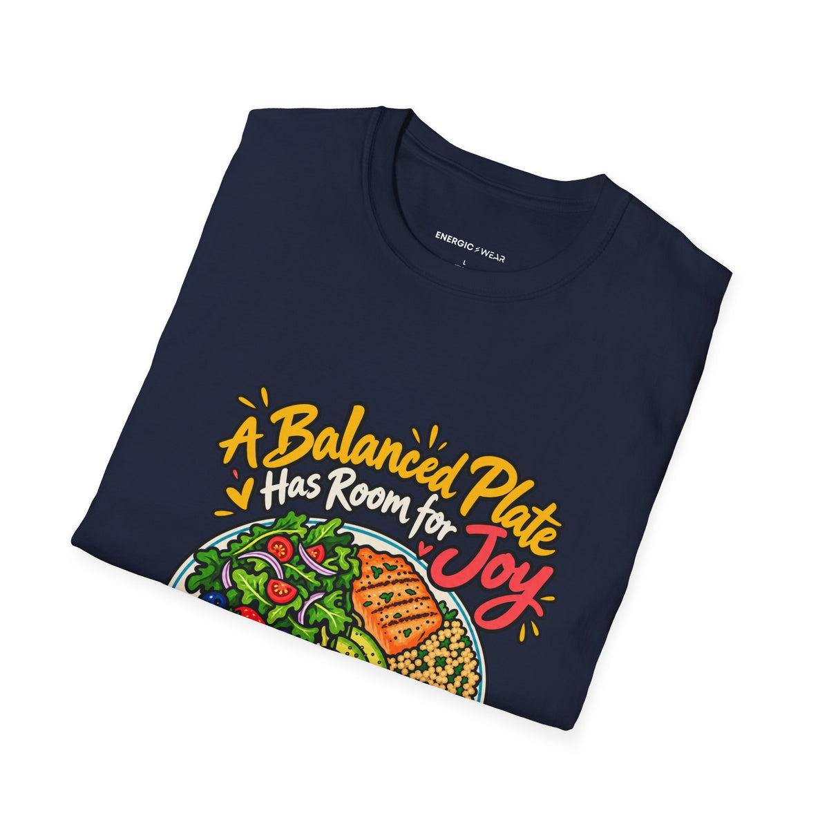 Graphic fitness T-shirt featuring the "A Balanced Plate Has Room for Joy" design.