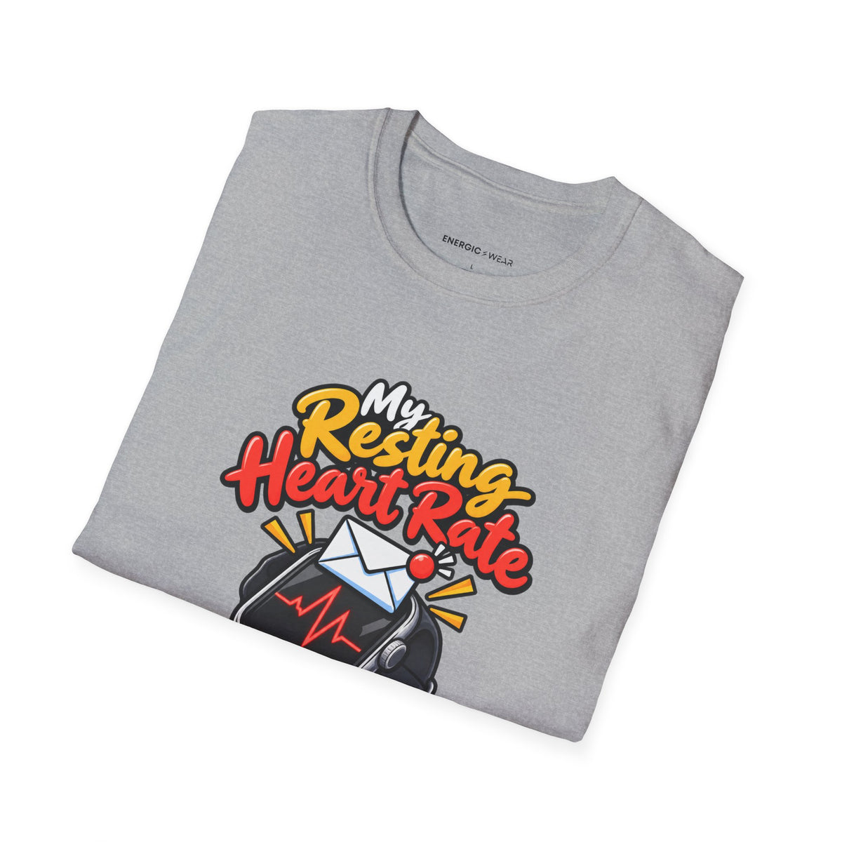 Graphic fitness T-shirt featuring the "My Resting Heart Rate Has a Work Email" design.