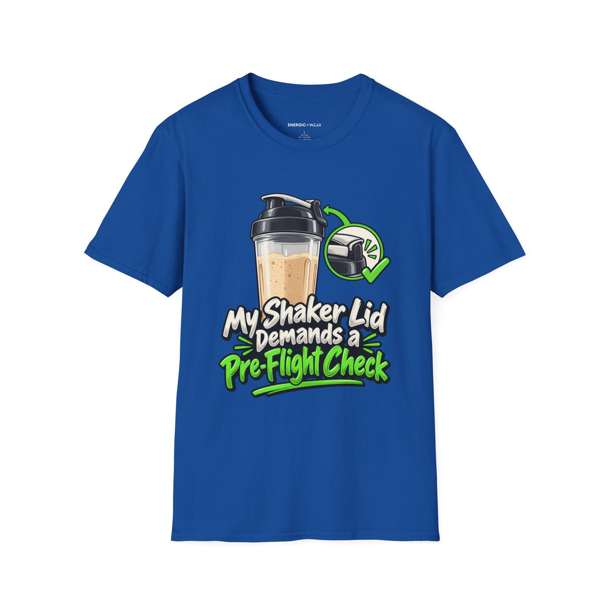 Graphic fitness T-shirt featuring the "My Shaker Lid Demands a Pre-Flight Check" design.