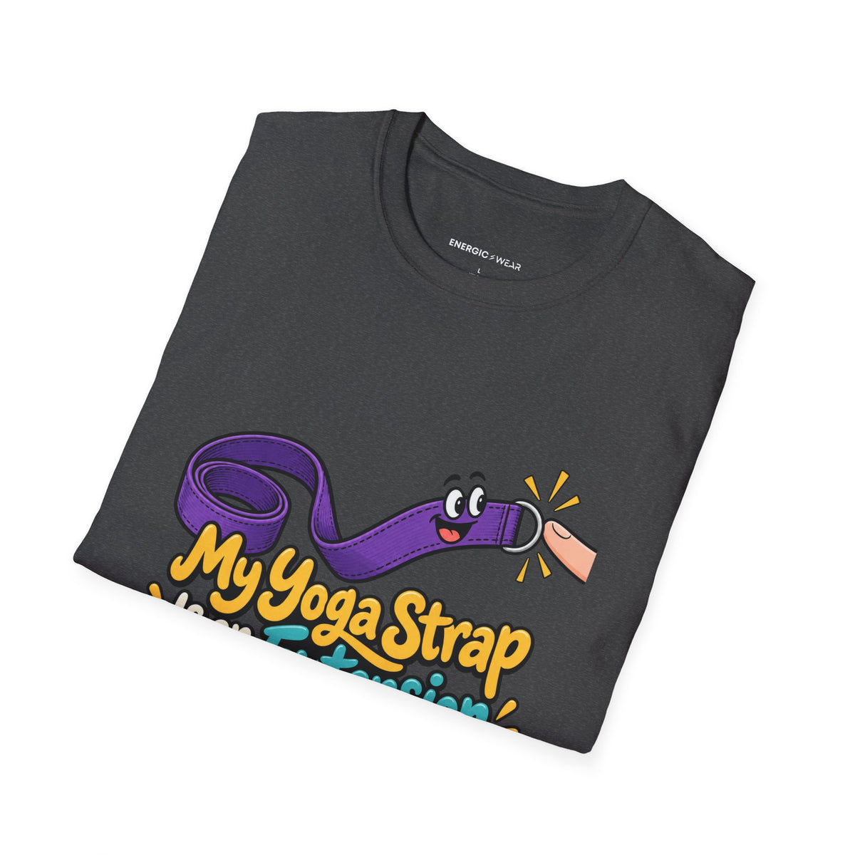Graphic fitness T-shirt featuring the "My Yoga Strap Is an Extension of My Optimism" design.