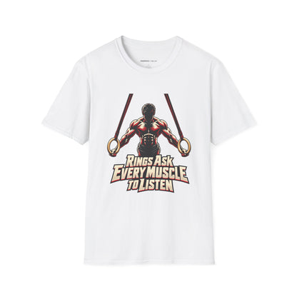 Graphic fitness T-shirt featuring the "Rings Ask Every Muscle to Listen" design.