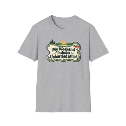 Graphic fitness T-shirt featuring the "My Weekend Includes Unhurried Miles" design.