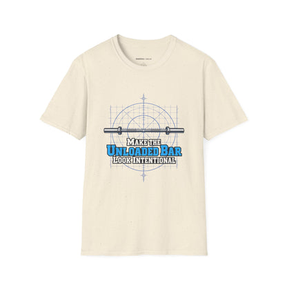 Graphic fitness T-shirt featuring the "Make the Unloaded Bar Look Intentional" design.