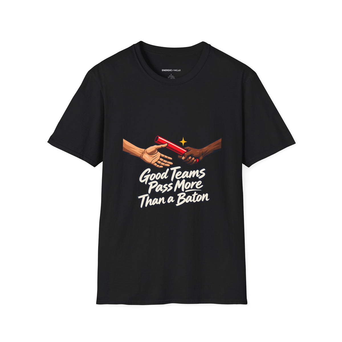 Graphic fitness T-shirt featuring the "Good Teams Pass More Than a Baton" design.