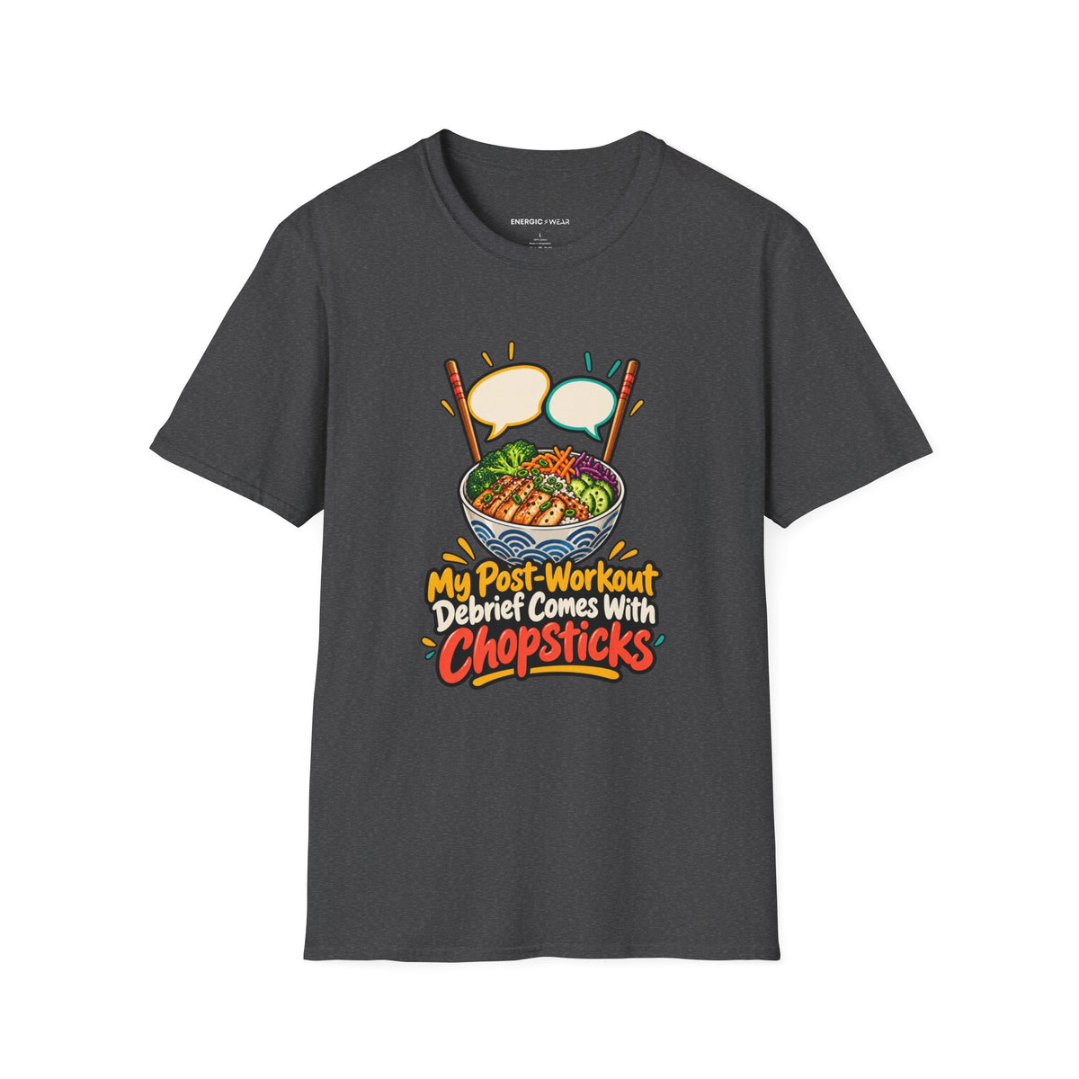 Graphic fitness T-shirt featuring the "My Post-Workout Debrief Comes With Chopsticks" design.