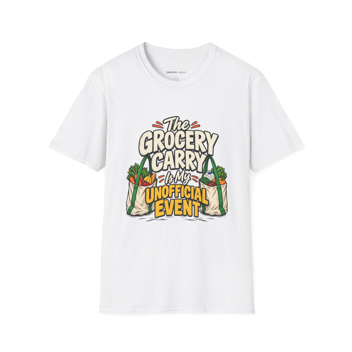 Graphic fitness T-shirt featuring the "The Grocery Carry Is My Unofficial Event" design.