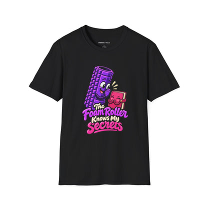 Graphic fitness T-shirt featuring the "The Foam Roller Knows My Secrets" design.