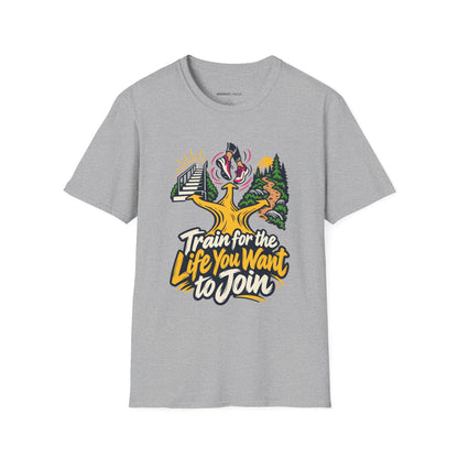 Graphic fitness T-shirt featuring the "Train for the Life You Want to Join" design.