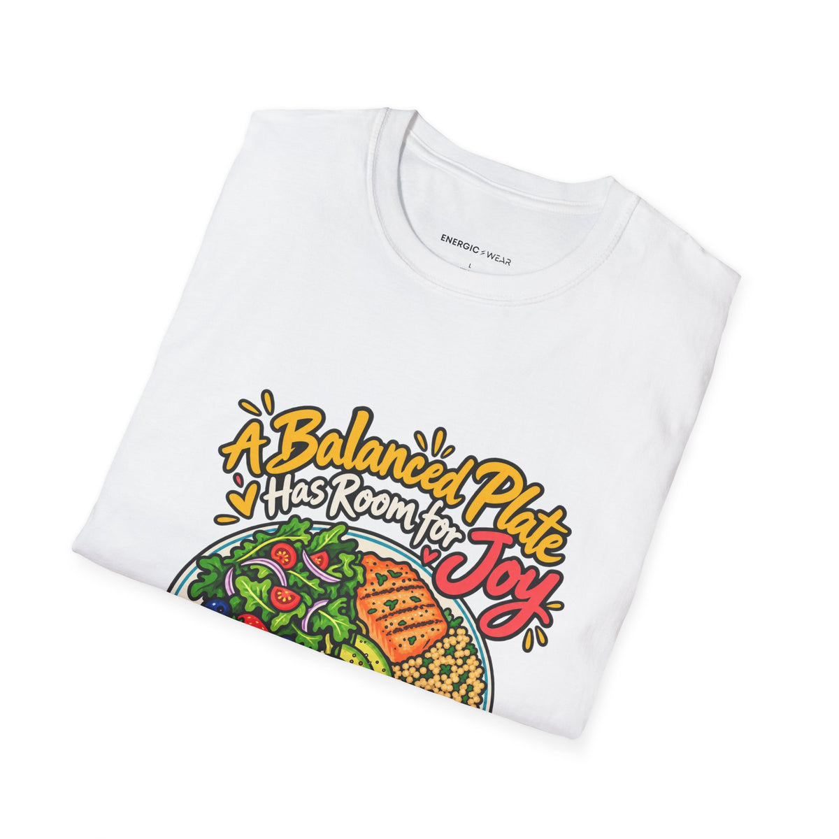 Graphic fitness T-shirt featuring the "A Balanced Plate Has Room for Joy" design.