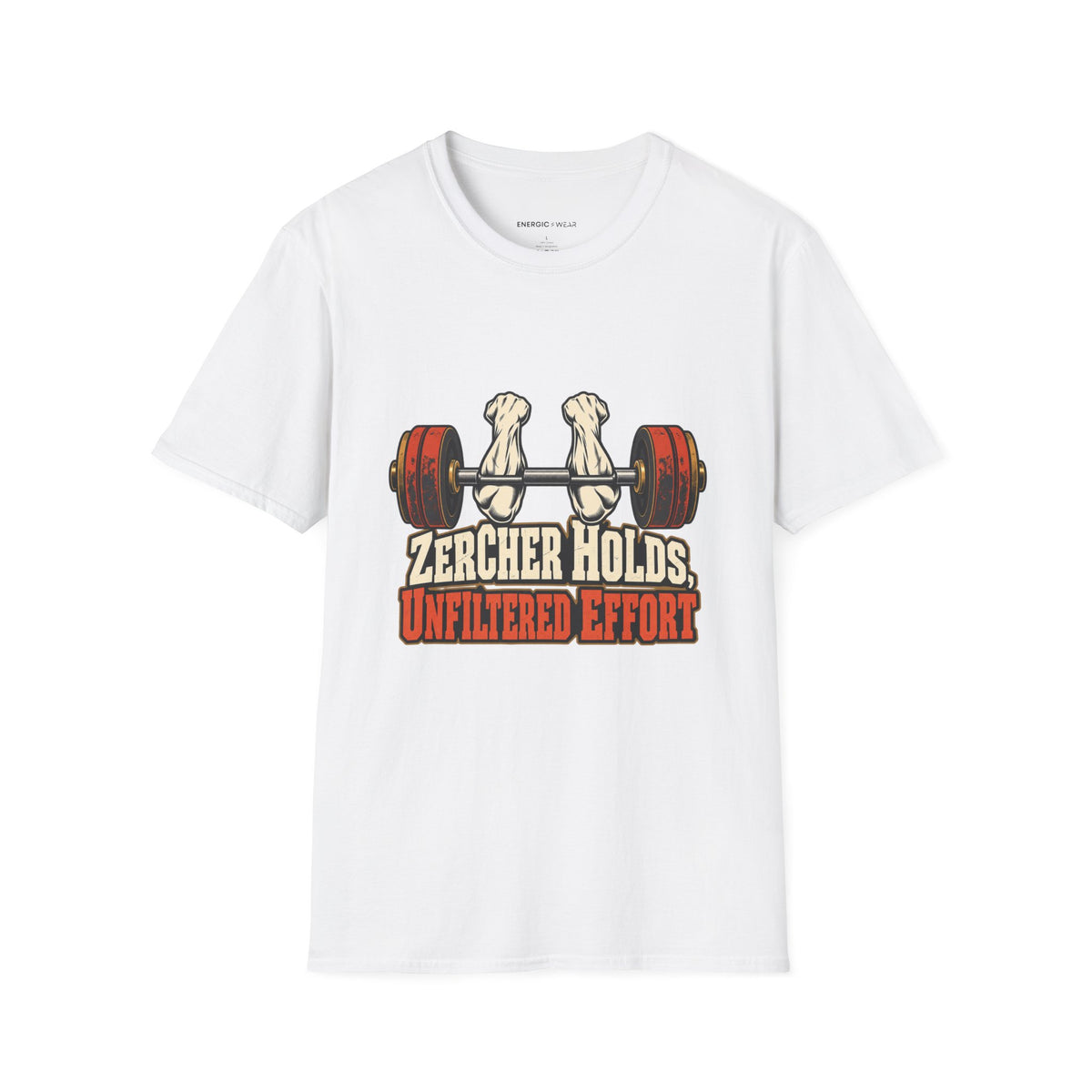 Graphic fitness T-shirt featuring the "Zercher Holds Unfiltered Effort" design.