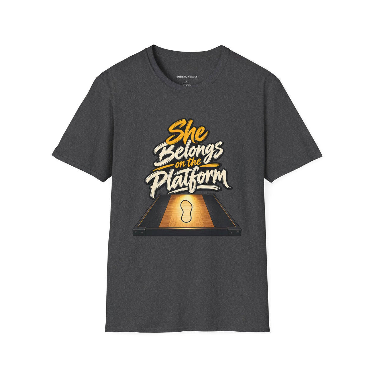 Graphic fitness T-shirt featuring the "She Belongs on the Platform" design.