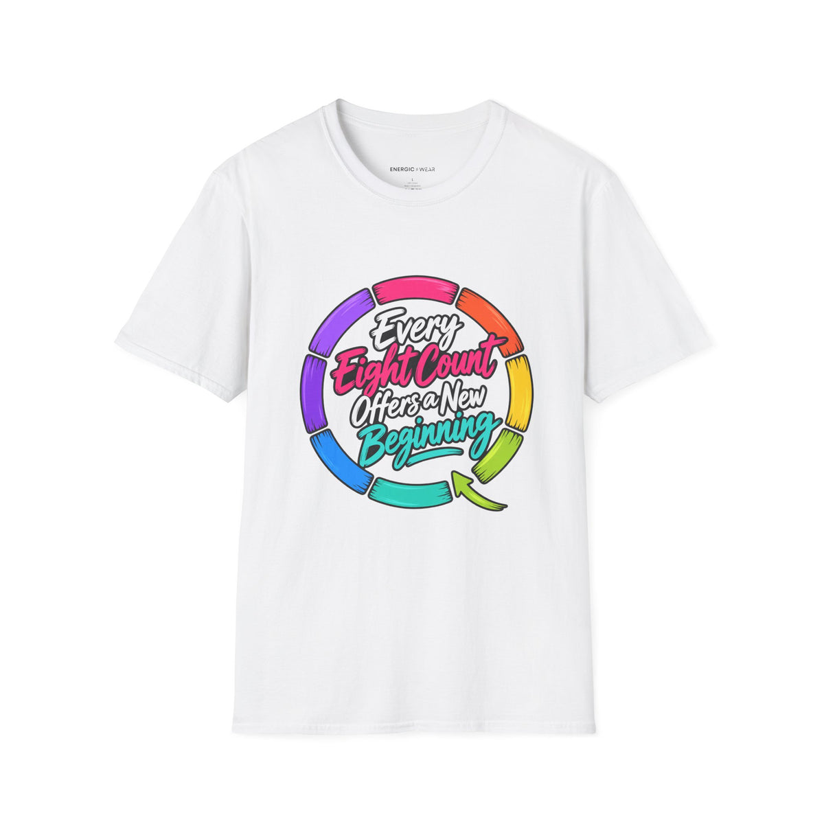 Graphic fitness T-shirt featuring the "Every Eight Count Offers a New Beginning" design.