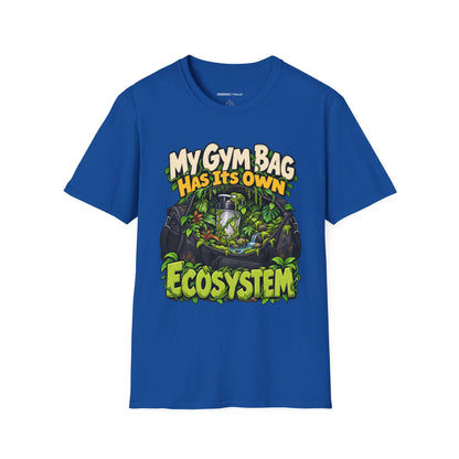 Graphic fitness T-shirt featuring the "My Gym Bag Has Its Own Ecosystem" design.