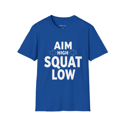 Aim High Squat Low - Motivational Workout Tee