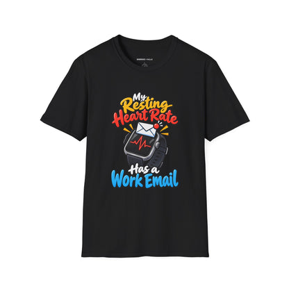 Graphic fitness T-shirt featuring the "My Resting Heart Rate Has a Work Email" design.