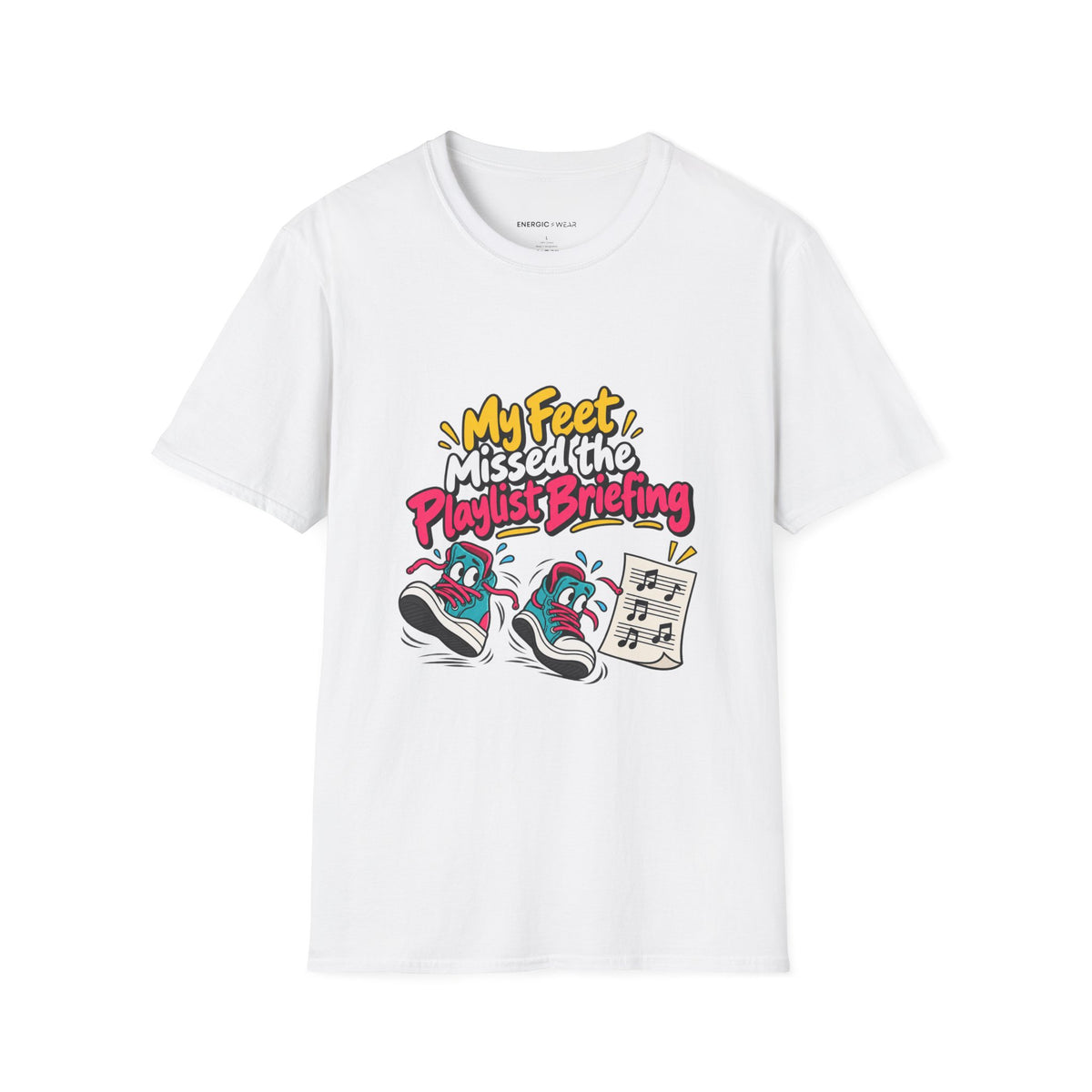 Graphic fitness T-shirt featuring the "My Feet Missed the Playlist Briefing" design.