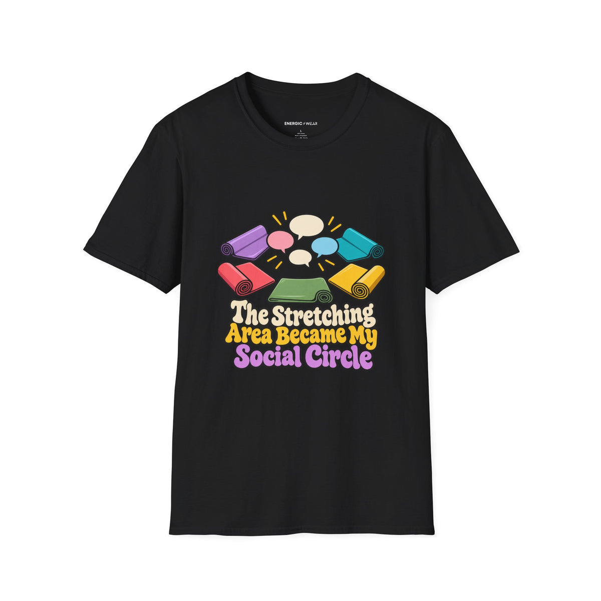 Graphic fitness T-shirt featuring the "The Stretching Area Became My Social Circle" design.