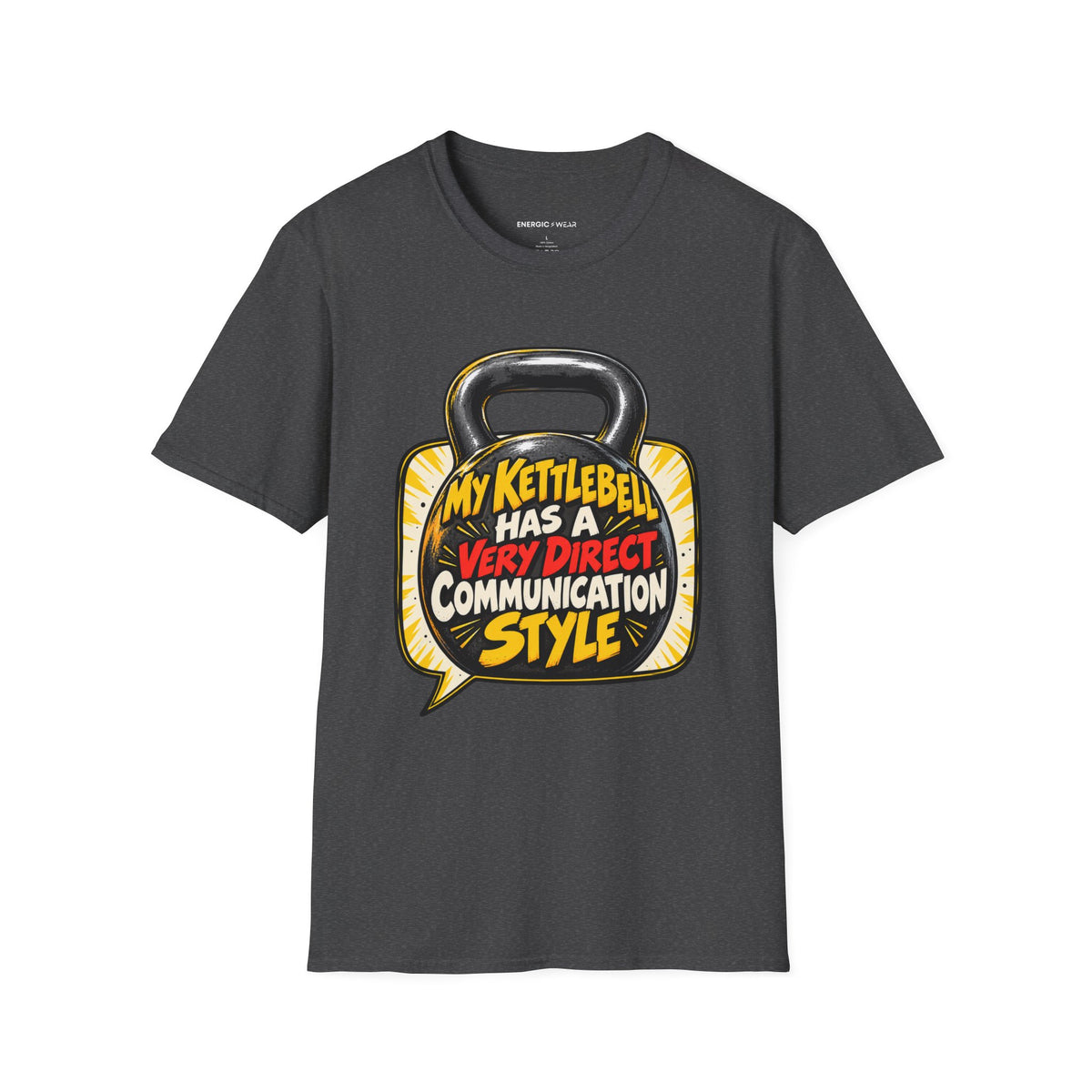 Graphic fitness T-shirt featuring the "My Kettlebell Has a Very Direct Communication Style" design.